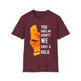 Iron Man "You have an army? We have a Hulk" - Softstyle T-Shirt