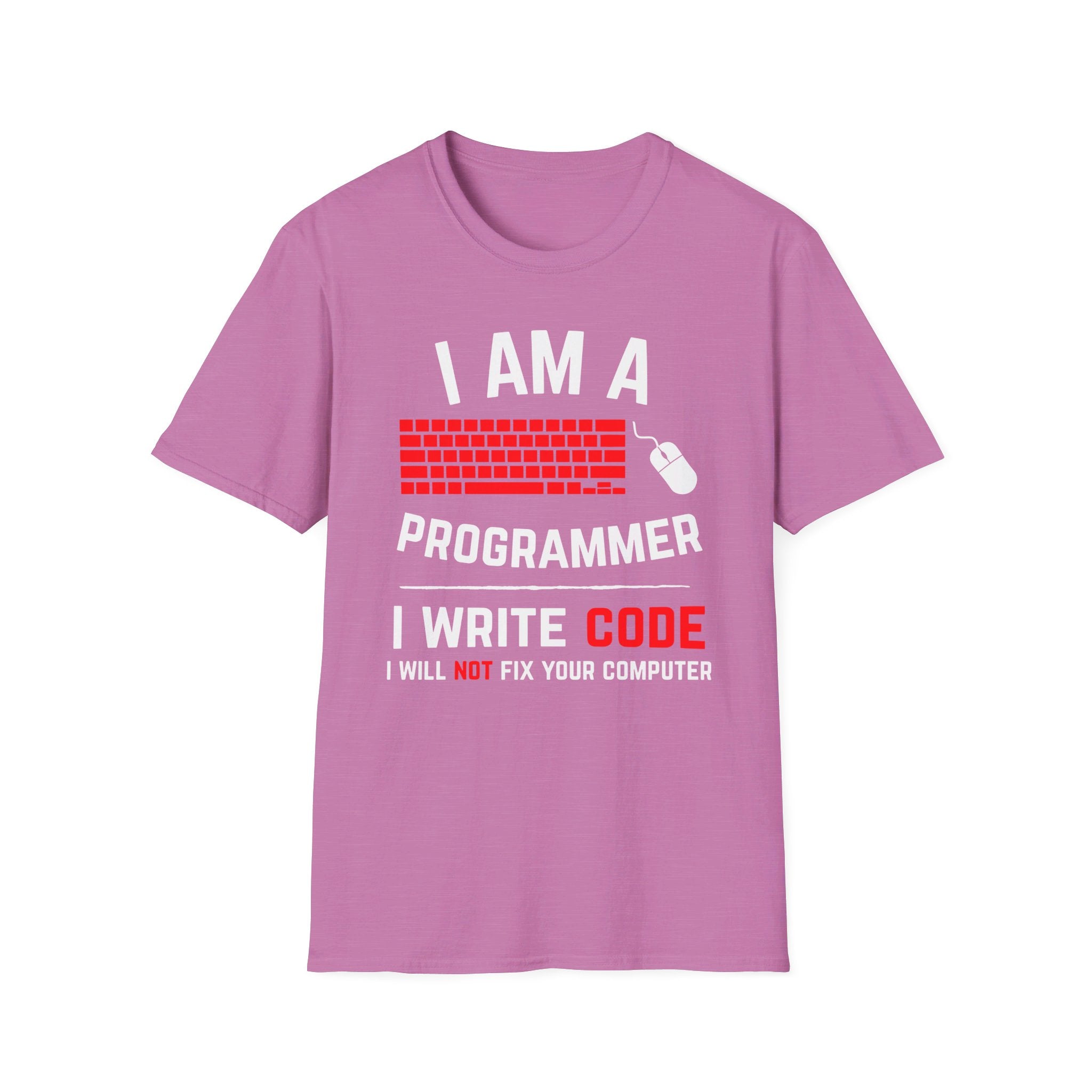 I am a programmer: I write code, I will not fix your computer - Softstyle T-Shirt