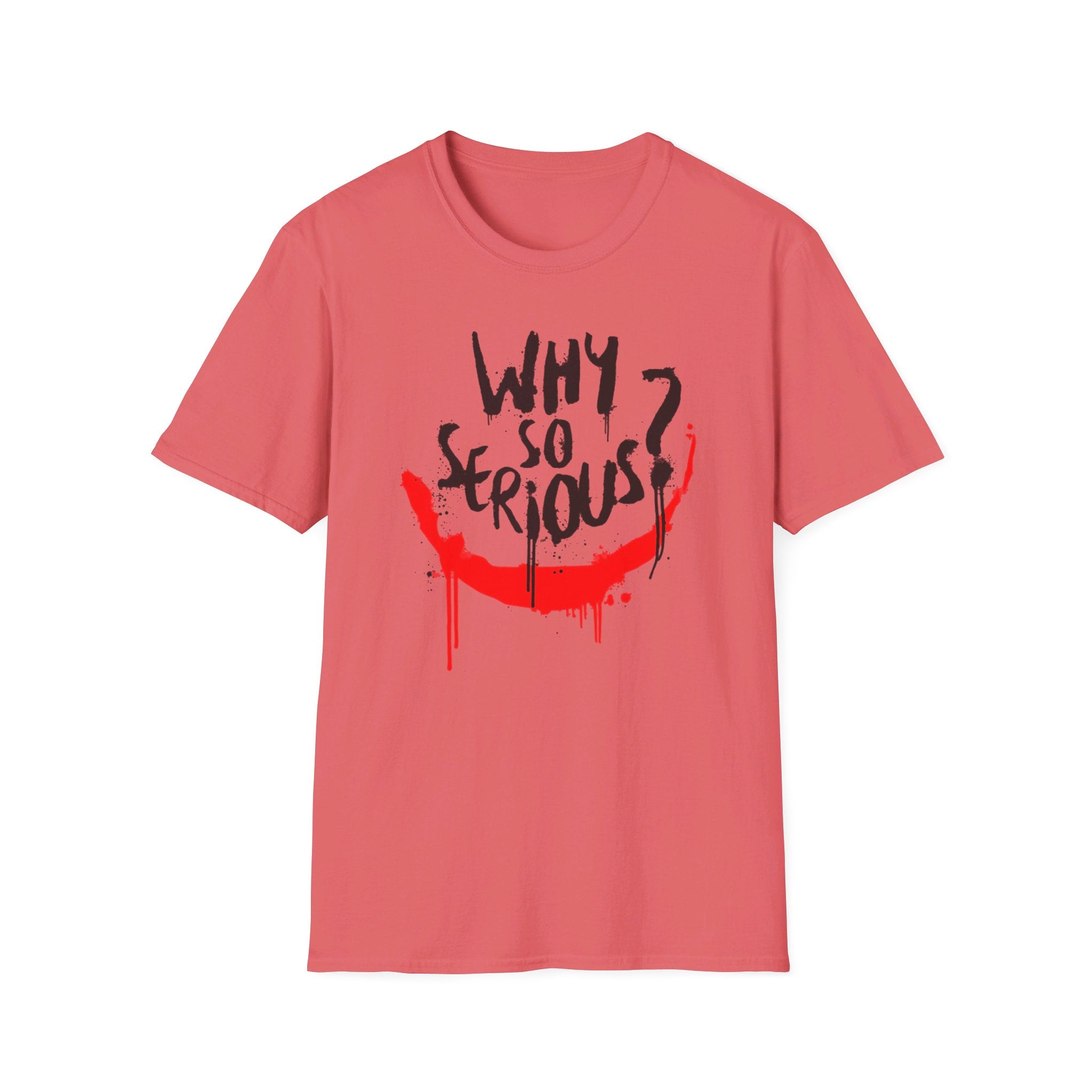 Joker "Why so serious?" - Softstyle T-Shirt