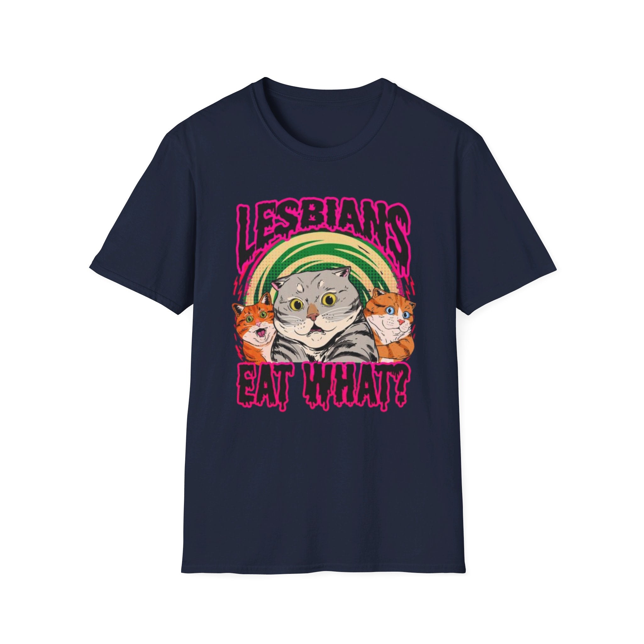 Lesbians eat what? LGBTQIA+ - Softstyle T-Shirt