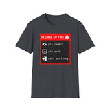 In case of fire: git commit, git push, exit building - Softstyle T-Shirt