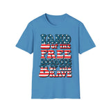 USA America "Land of the free because of the brave" - Softstyle T-Shirt