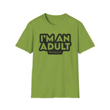 I'm an adult technically - Softstyle T-Shirt