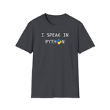 I speak in Python - Softstyle T-Shirt