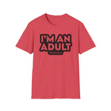 I'm an adult technically - Softstyle T-Shirt