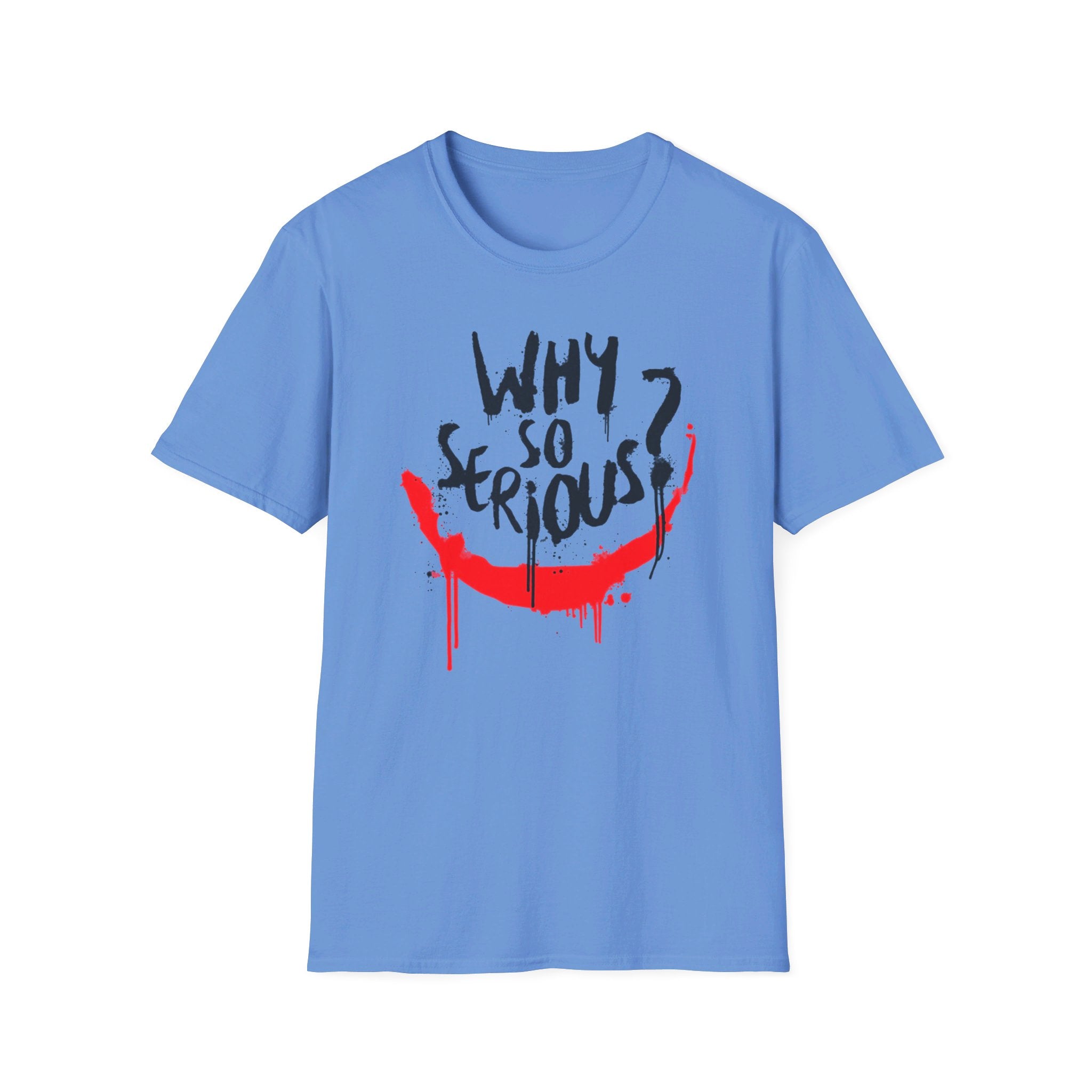 Joker "Why so serious?" - Softstyle T-Shirt