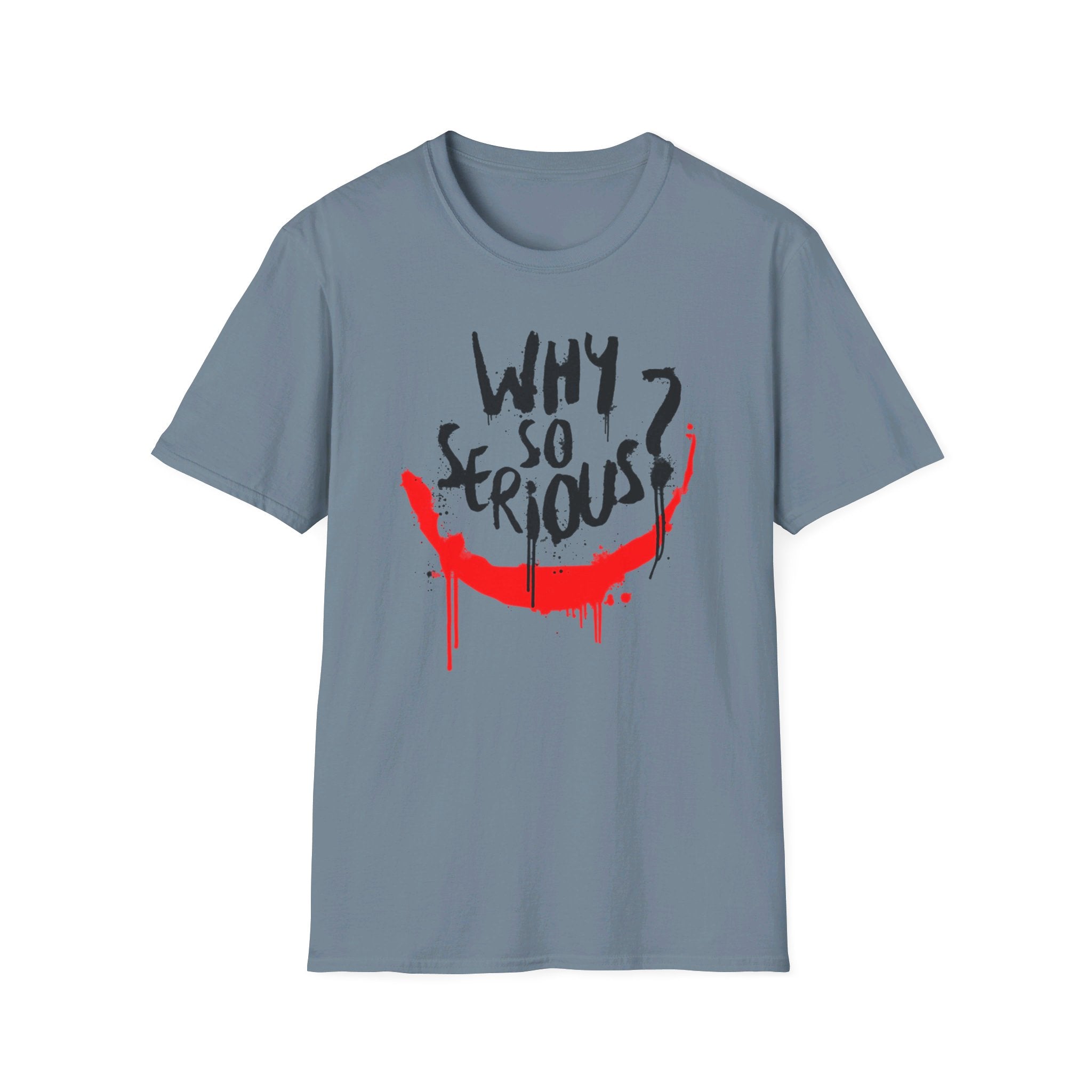 Joker "Why so serious?" - Softstyle T-Shirt