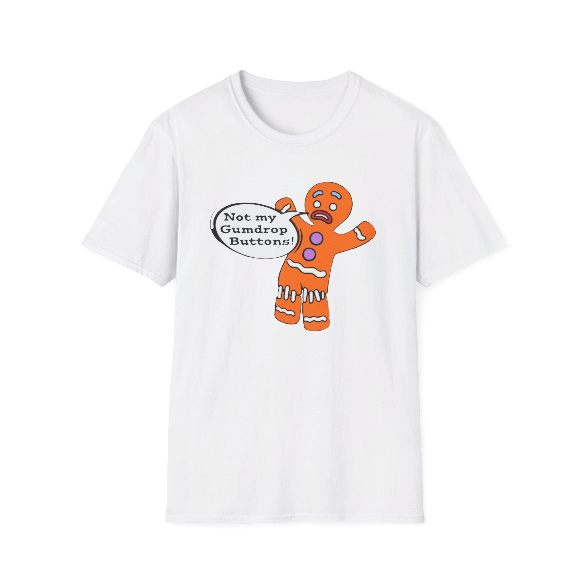 Gingerbread Man "Not my gumdrop buttons!" Shrek - Softstyle T-Shirt