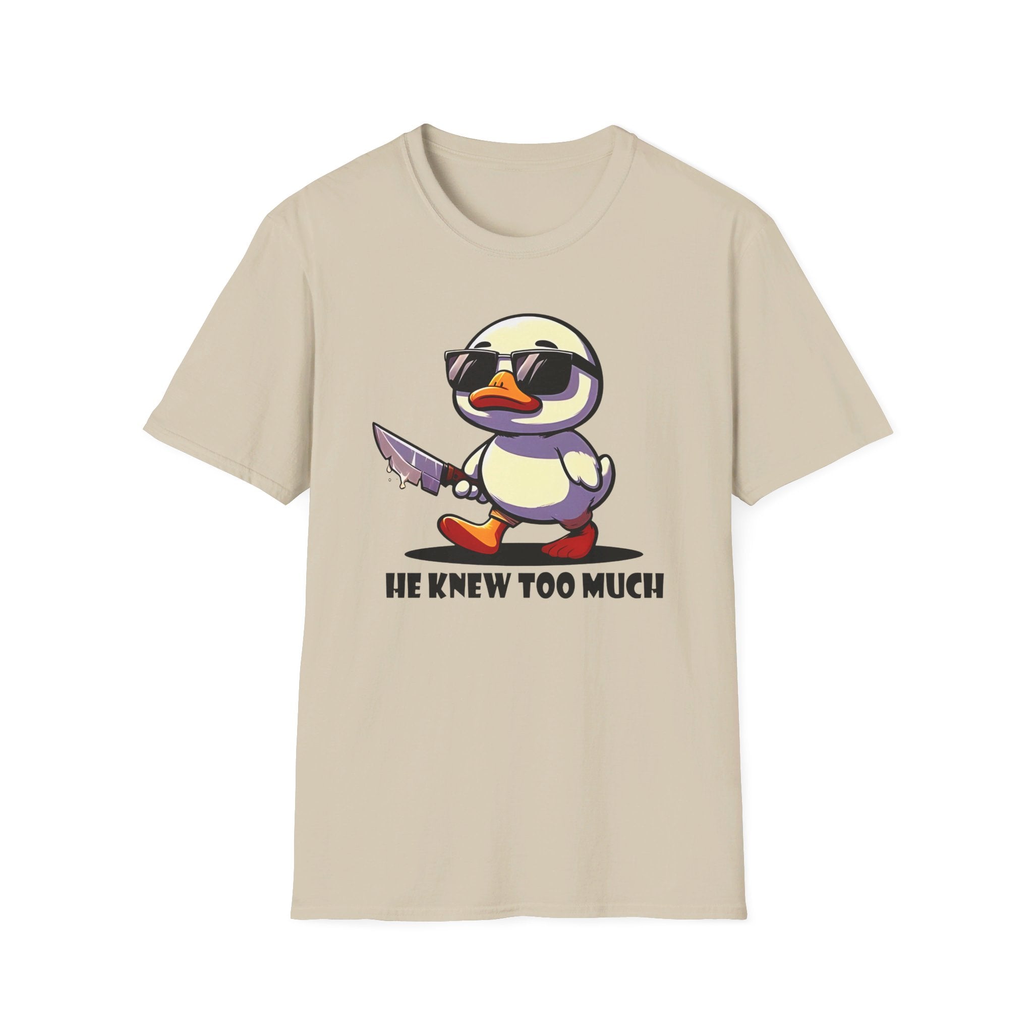 Duck "He knew too much" - Softstyle T-Shirt