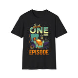 Just one more episode - Softstyle T-Shirt