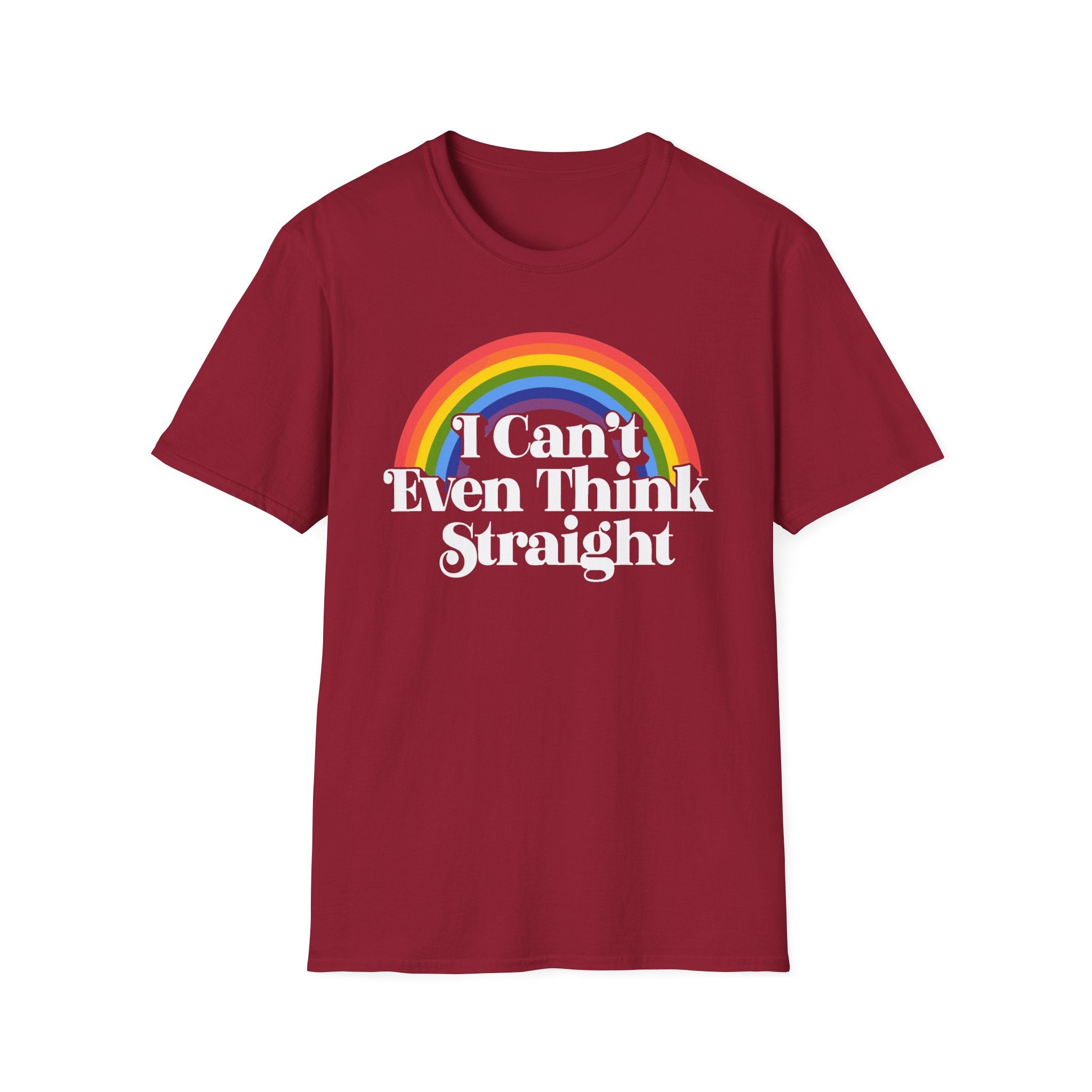 I can't even think straight LGBTQIA+ - Softstyle T-Shirt