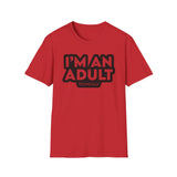 I'm an adult technically - Softstyle T-Shirt