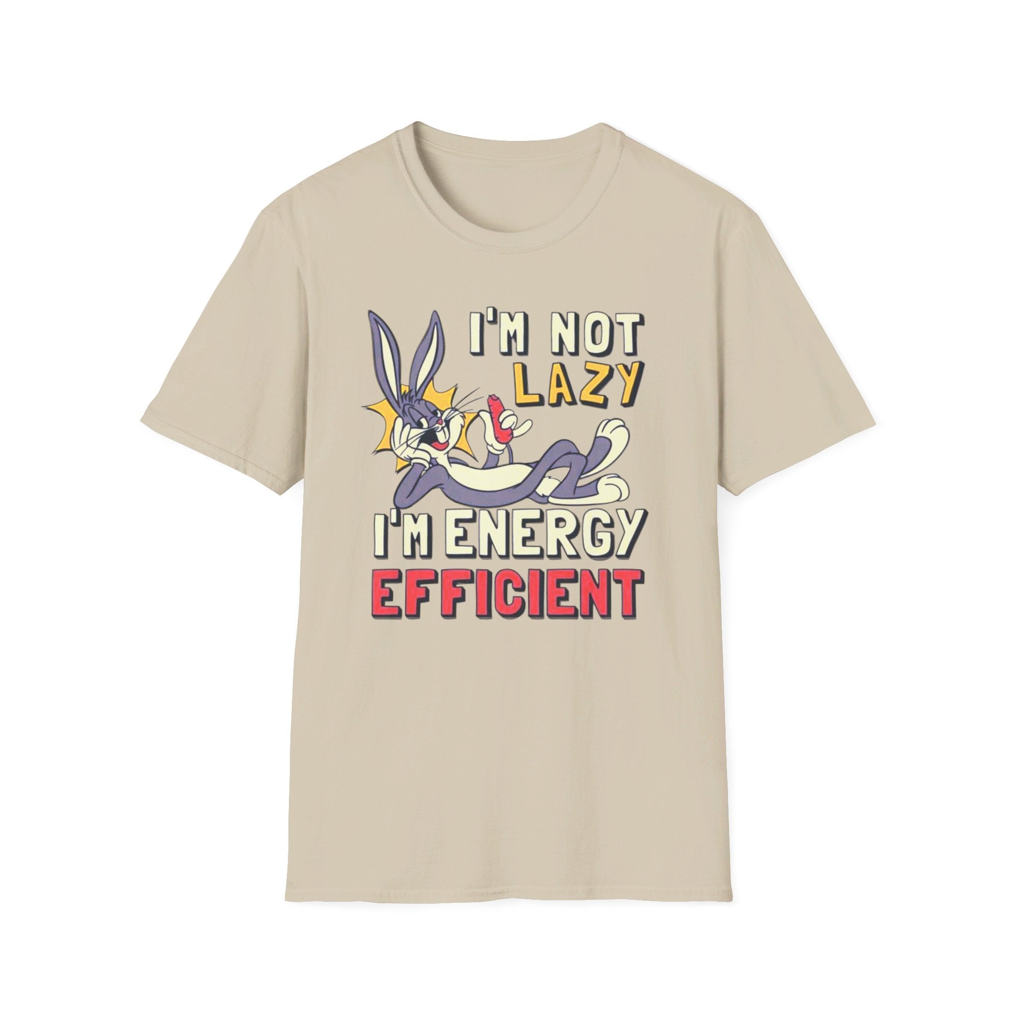 Bugs Bunny "I'm not lazy, I'm energy efficient" - Softstyle T-Shirt