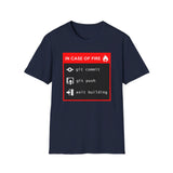 In case of fire: git commit, git push, exit building - Softstyle T-Shirt