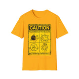 Caution: Hazardous to health, approach carefully - Softstyle T-Shirt