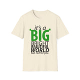 Shrek "It's a big bright beautiful world, but not for you" - Softstyle T-Shirt