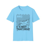 Bro, it's not that deep. Let it go. Turtle - Softstyle T-Shirt