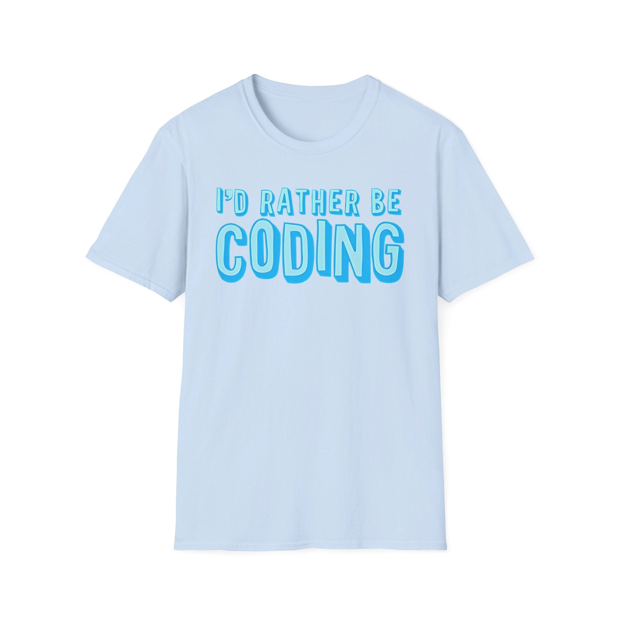 I'd rather be coding - Softstyle T-Shirt