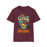 Just one more episode - Softstyle T-Shirt