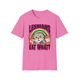 Lesbians eat what? LGBTQIA+ - Softstyle T-Shirt