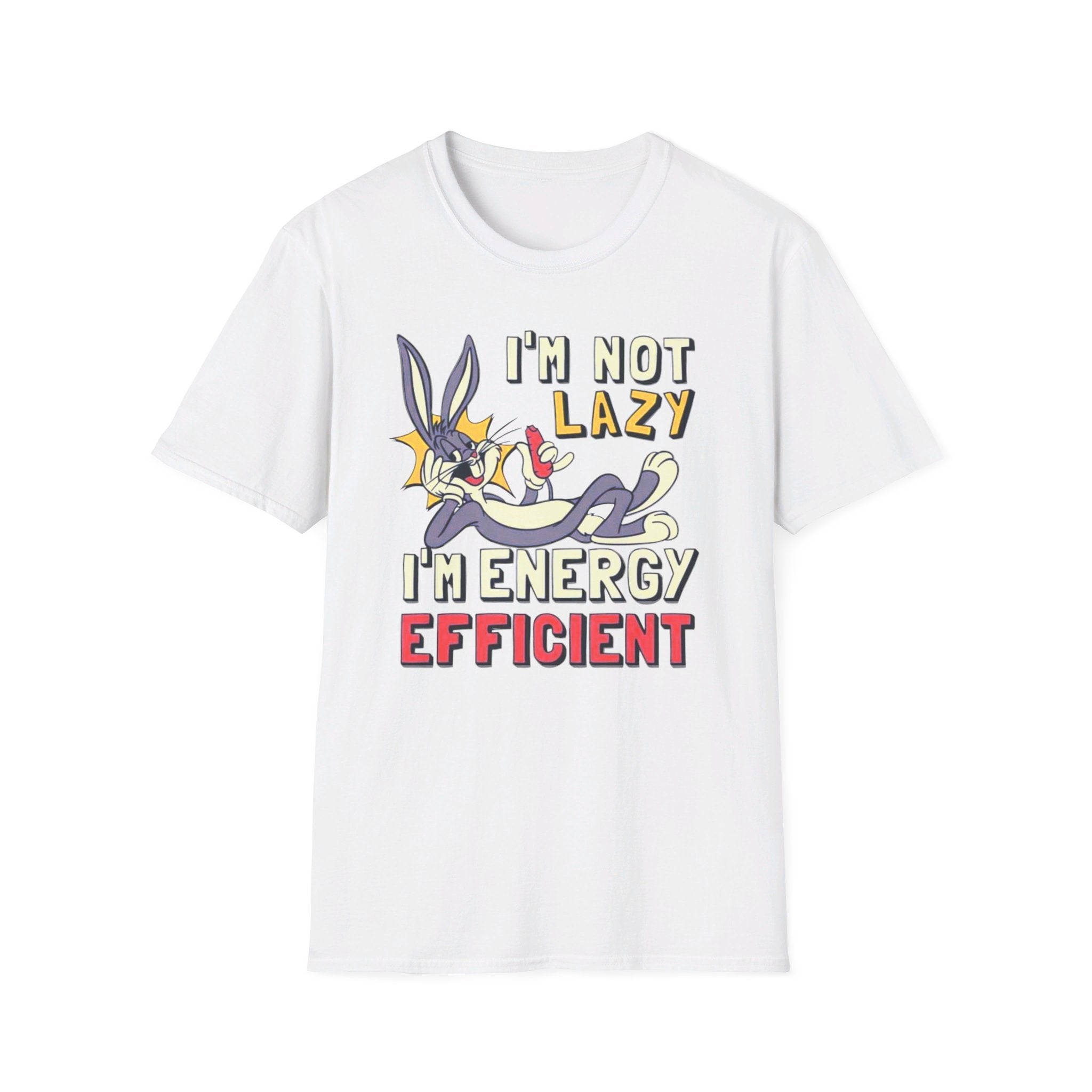 Bugs Bunny "I'm not lazy, I'm energy efficient" - Softstyle T-Shirt