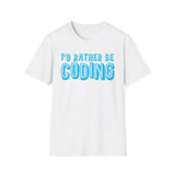 I'd rather be coding - Softstyle T-Shirt