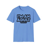 I'm an adult technically - Softstyle T-Shirt