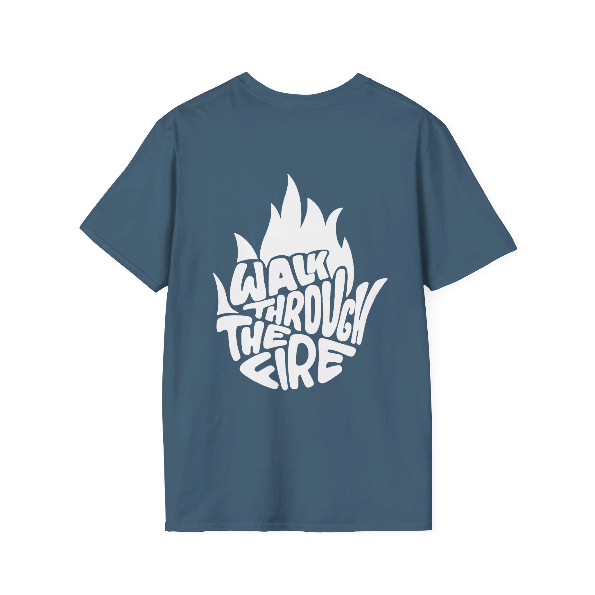 Walk through the fire Backside - Softstyle T-Shirt