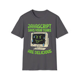 JavaScript says your tears are delicious - Softstyle T-Shirt