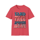 USA America "Land of the free because of the brave" - Softstyle T-Shirt