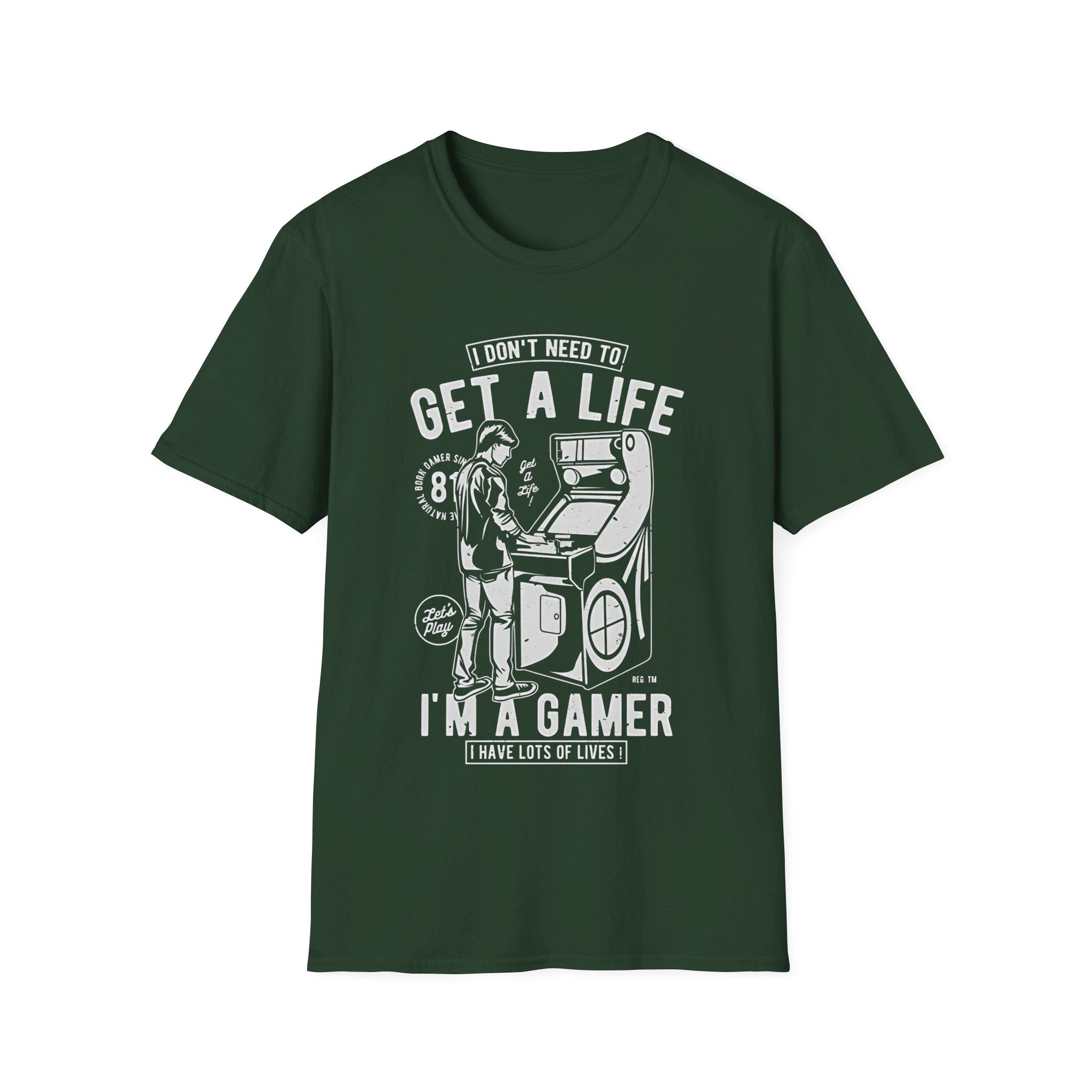 I don't need to get a life, I'm a gamer, I have lots of lives! - Softstyle T-Shirt