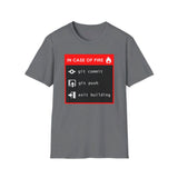 In case of fire: git commit, git push, exit building - Softstyle T-Shirt