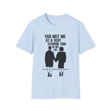 Fight Club "You met me at a very strange time in my life" - Softstyle T-Shirt