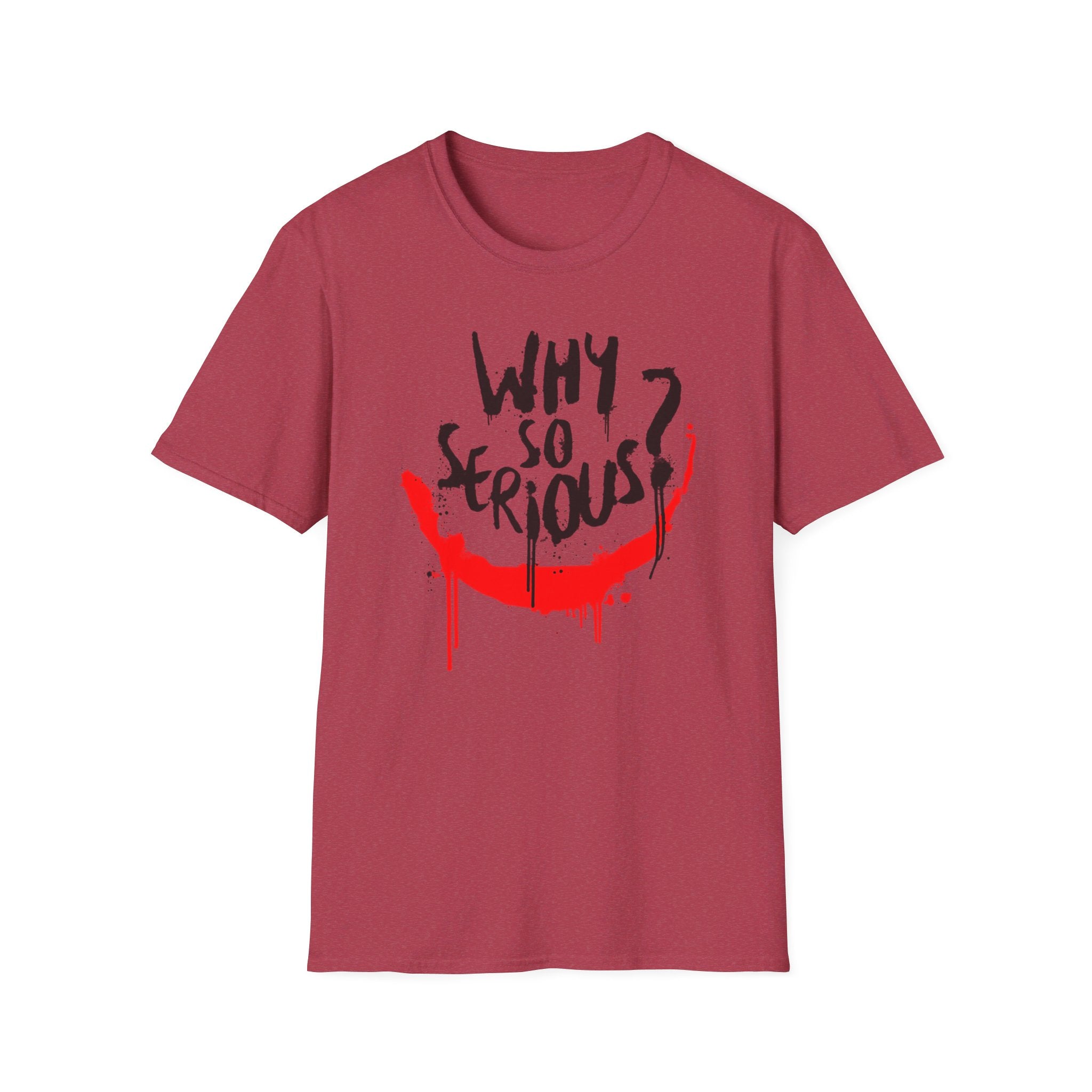 Joker "Why so serious?" - Softstyle T-Shirt