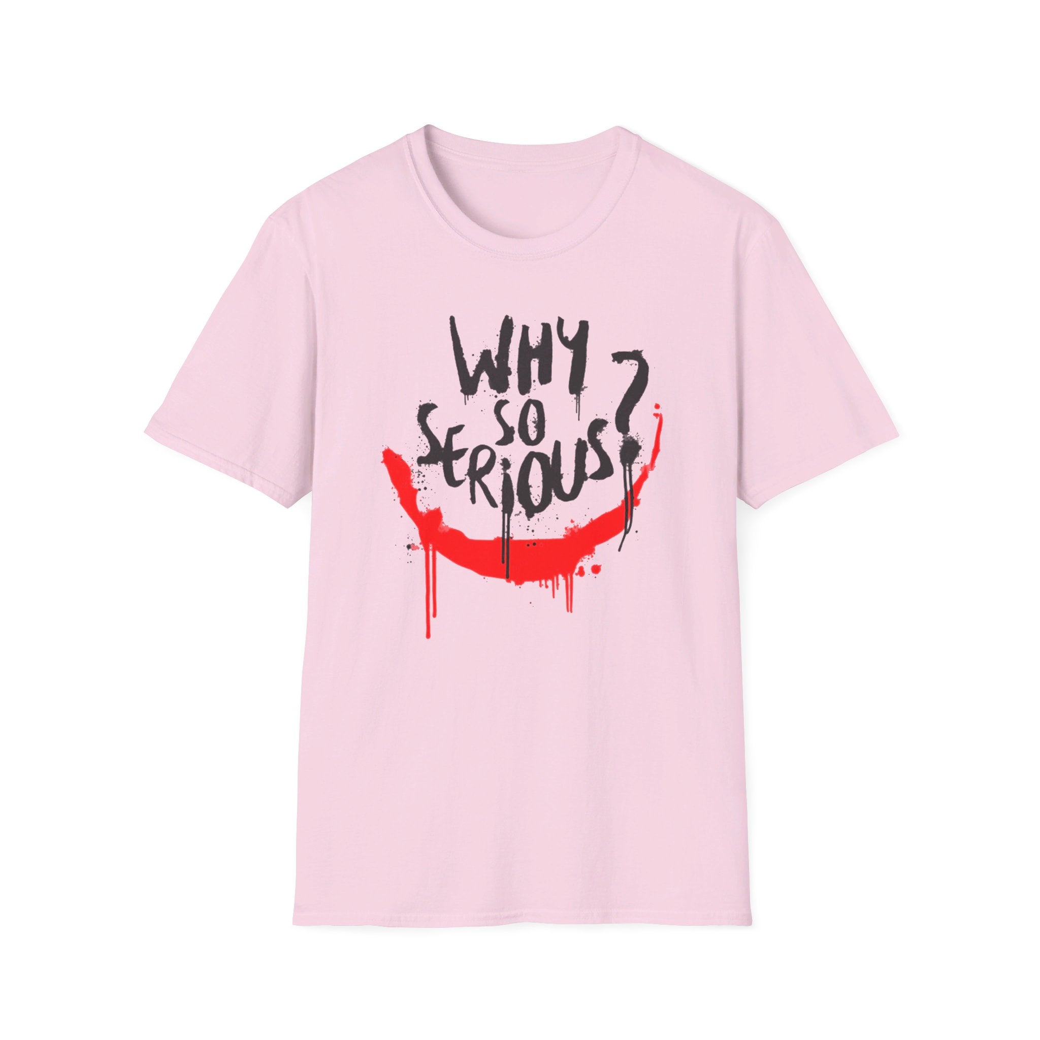 Joker "Why so serious?" - Softstyle T-Shirt